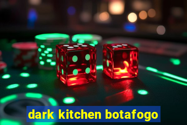 dark kitchen botafogo