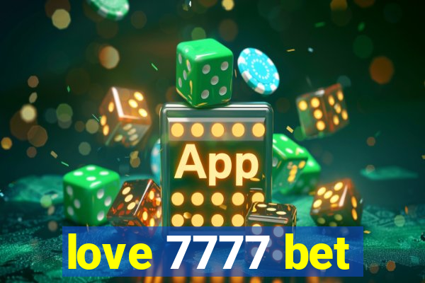 love 7777 bet