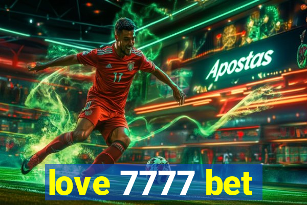 love 7777 bet