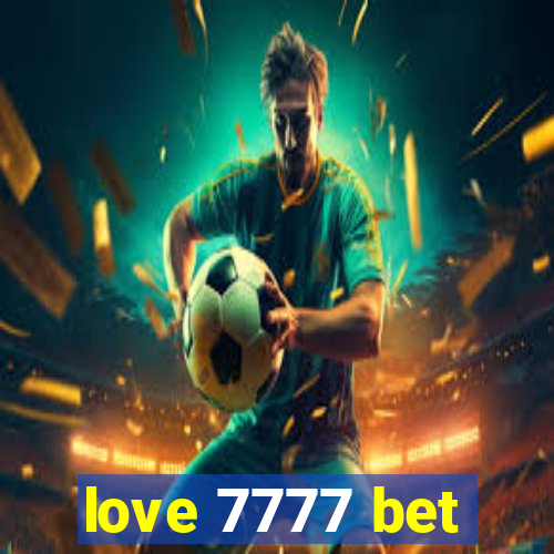 love 7777 bet