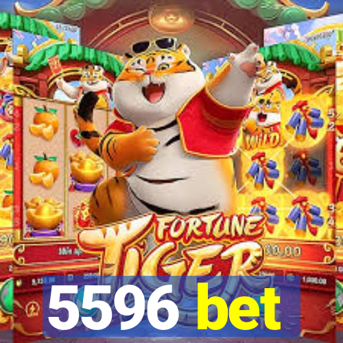 5596 bet