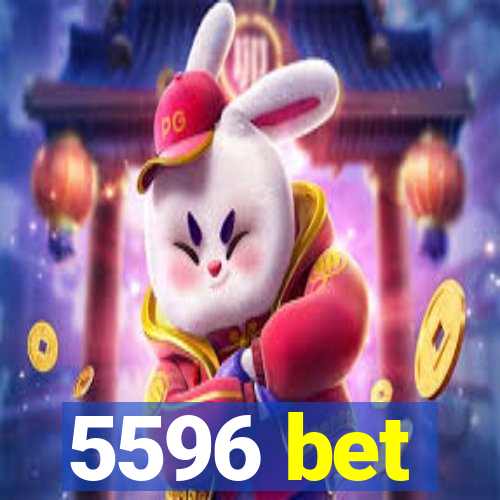 5596 bet