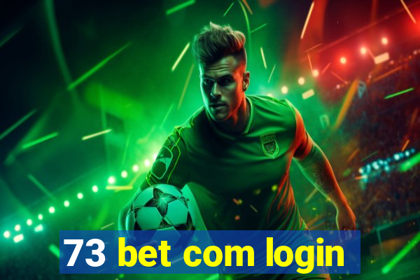 73 bet com login