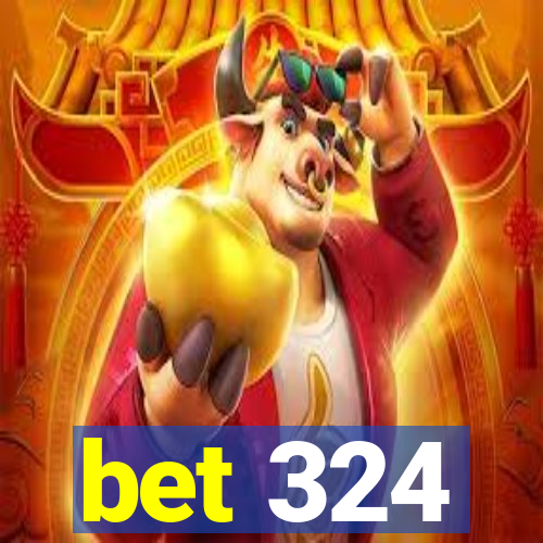 bet 324