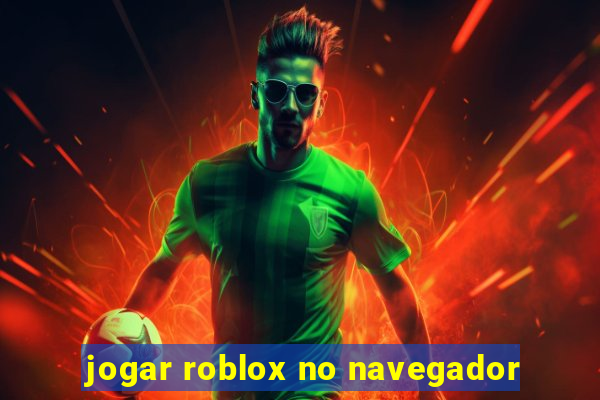 jogar roblox no navegador