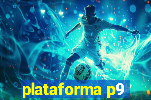 plataforma p9