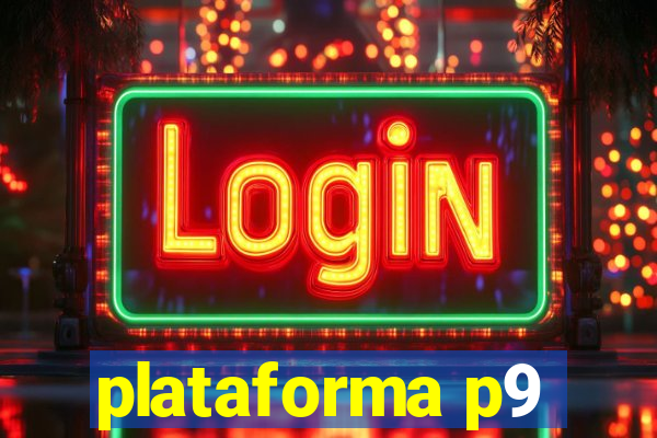 plataforma p9