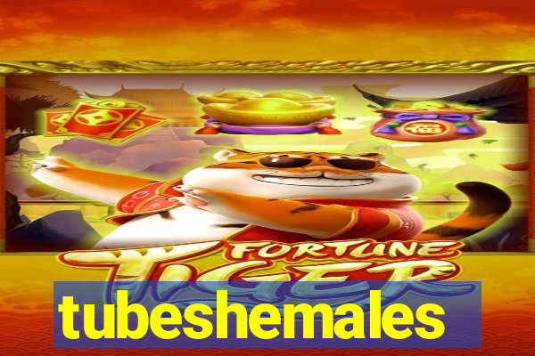 tubeshemales