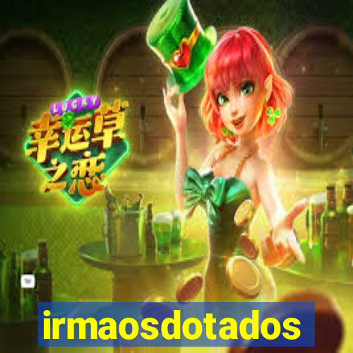 irmaosdotados