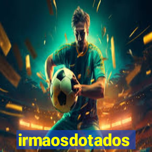 irmaosdotados