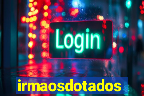 irmaosdotados