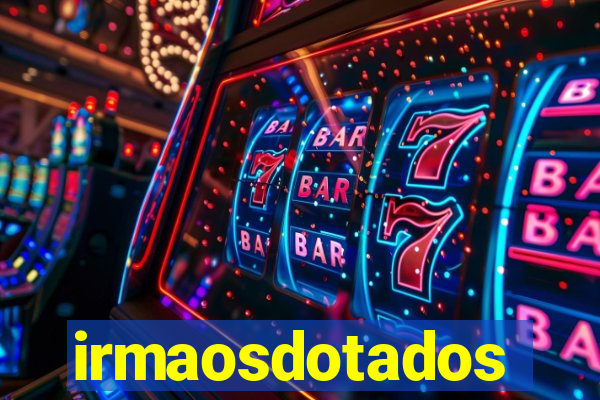 irmaosdotados