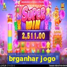 brganhar jogo