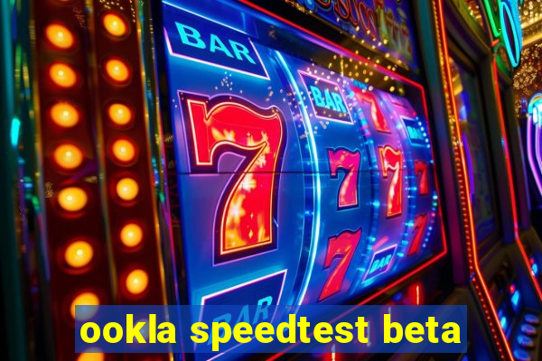 ookla speedtest beta