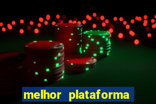 melhor plataforma de cassino online