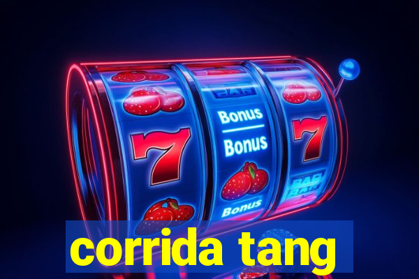 corrida tang