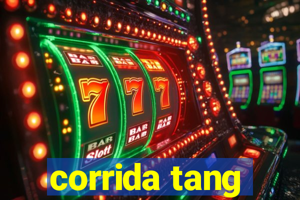 corrida tang