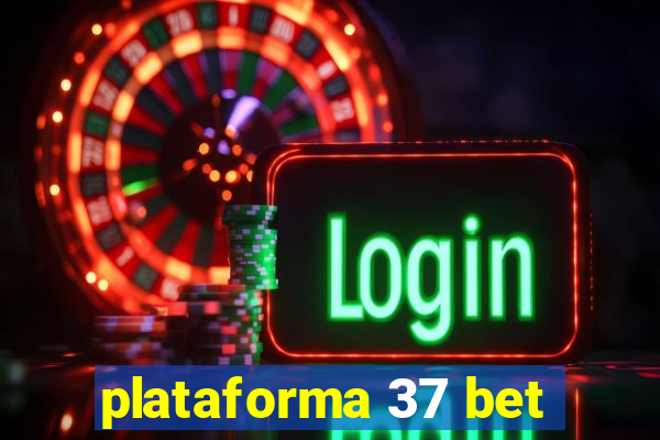 plataforma 37 bet