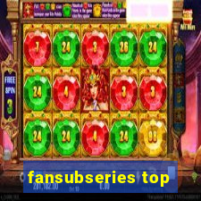 fansubseries top