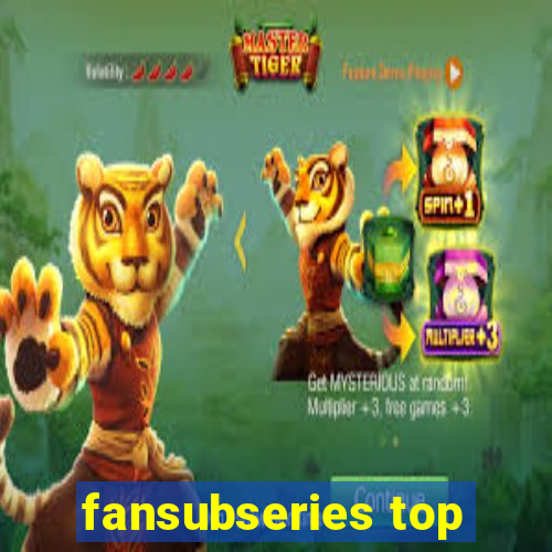 fansubseries top