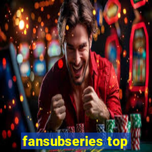 fansubseries top