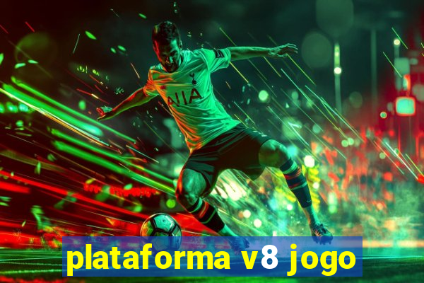 plataforma v8 jogo