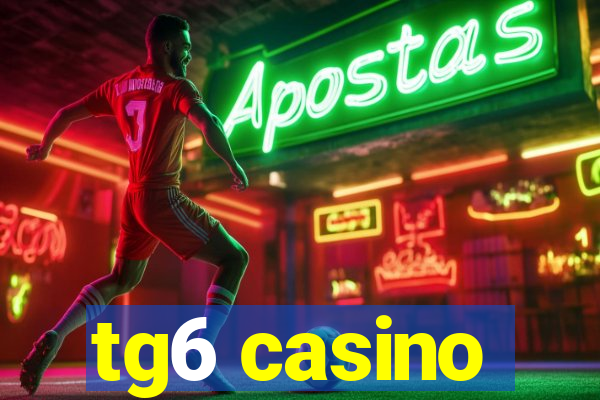 tg6 casino