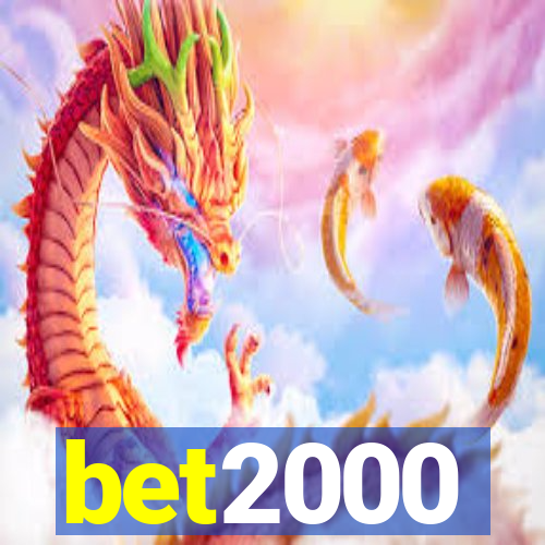 bet2000