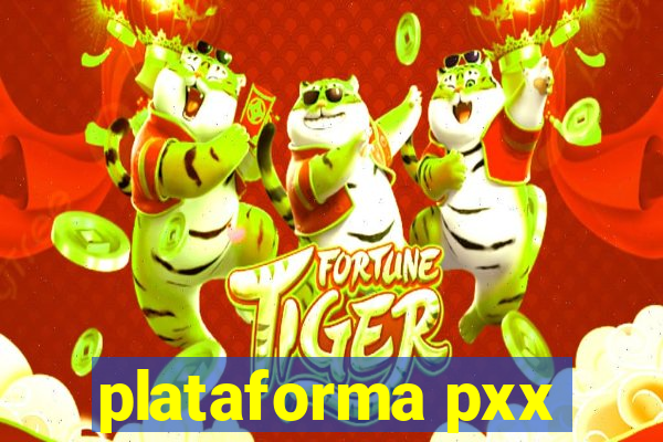 plataforma pxx