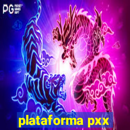 plataforma pxx