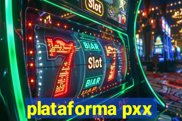 plataforma pxx