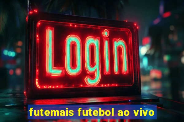 futemais futebol ao vivo