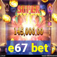 e67 bet