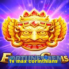 tv max corinthians