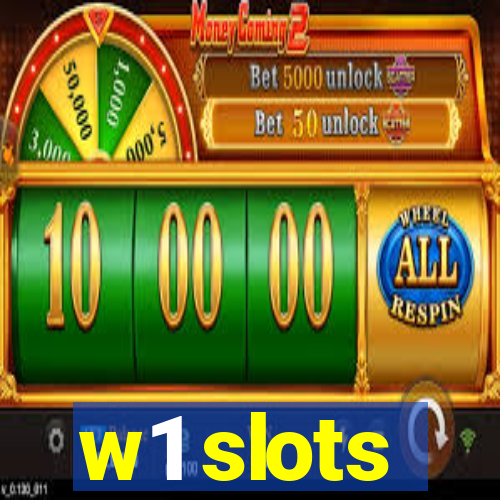 w1 slots