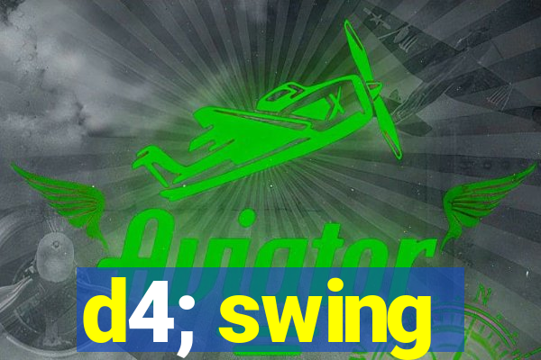 d4; swing