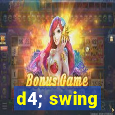 d4; swing