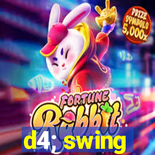 d4; swing