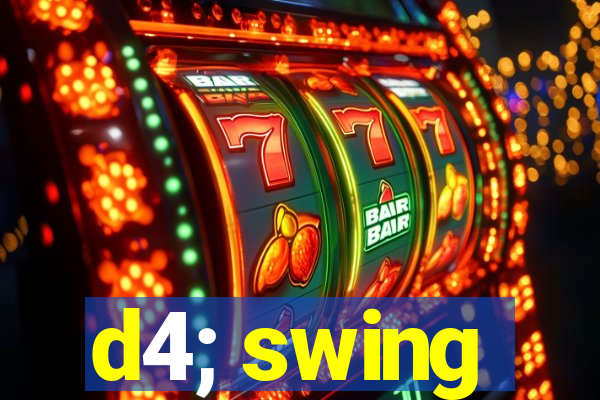 d4; swing