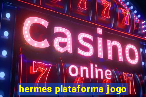 hermes plataforma jogo