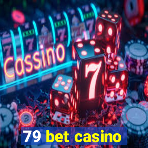 79 bet casino