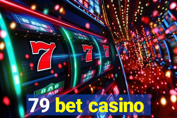 79 bet casino