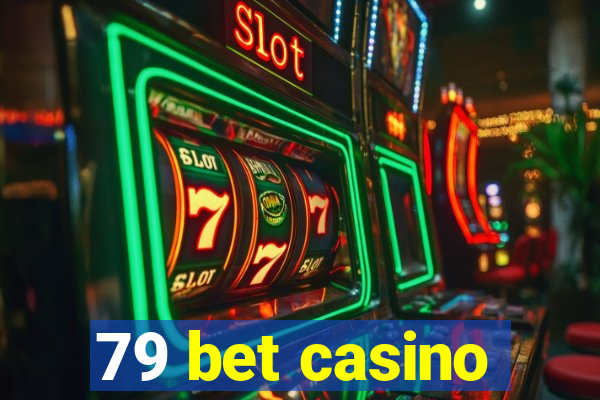 79 bet casino