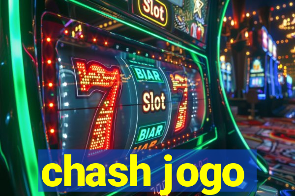 chash jogo