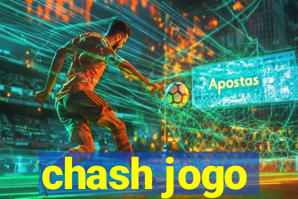 chash jogo