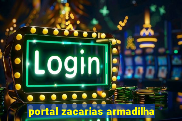 portal zacarias armadilha