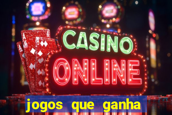 jogos que ganha dinheiro de verdade sem deposito