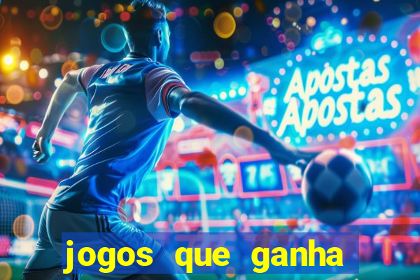 jogos que ganha dinheiro de verdade sem deposito