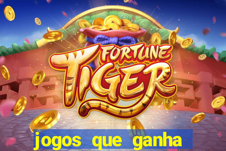 jogos que ganha dinheiro de verdade sem deposito