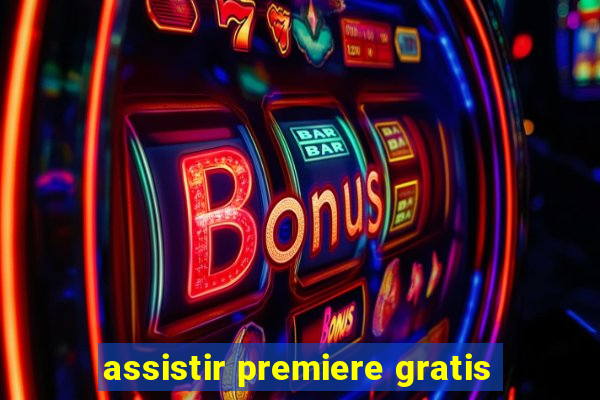 assistir premiere gratis